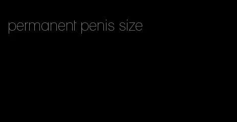 permanent penis size