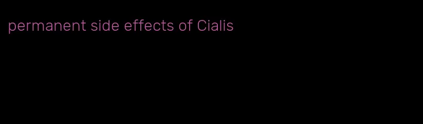 permanent side effects of Cialis