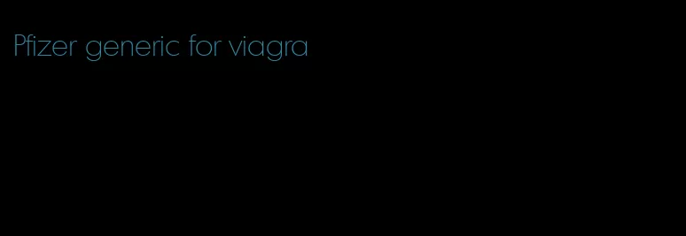 Pfizer generic for viagra