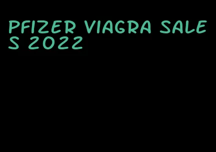 Pfizer viagra sales 2022