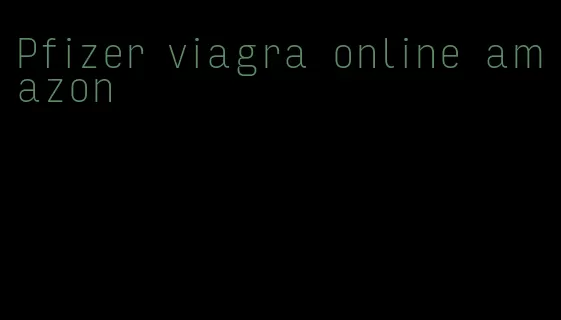 Pfizer viagra online amazon