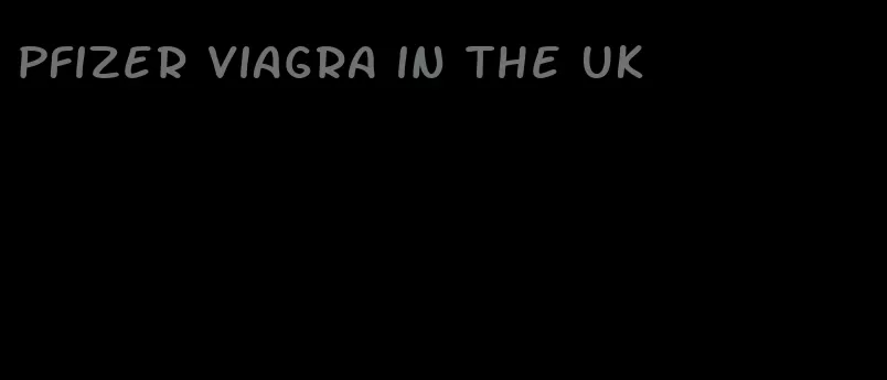 Pfizer viagra in the UK