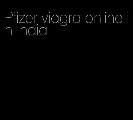 Pfizer viagra online in India