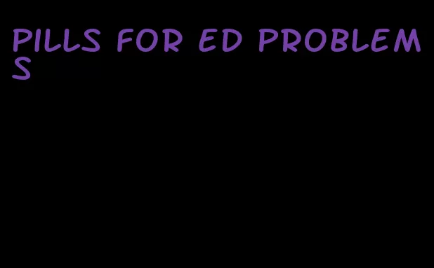 pills for ED problems