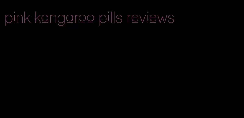 pink kangaroo pills reviews