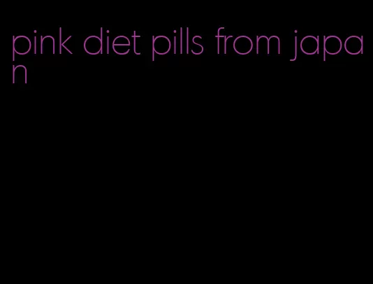 pink diet pills from japan