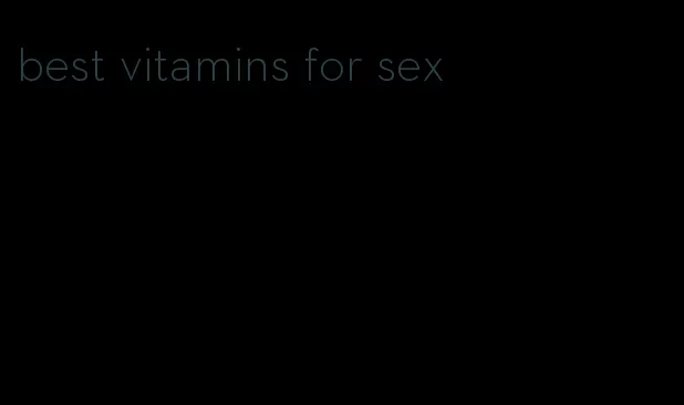 best vitamins for sex