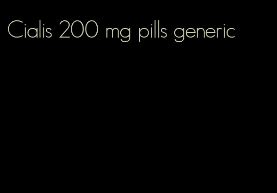 Cialis 200 mg pills generic