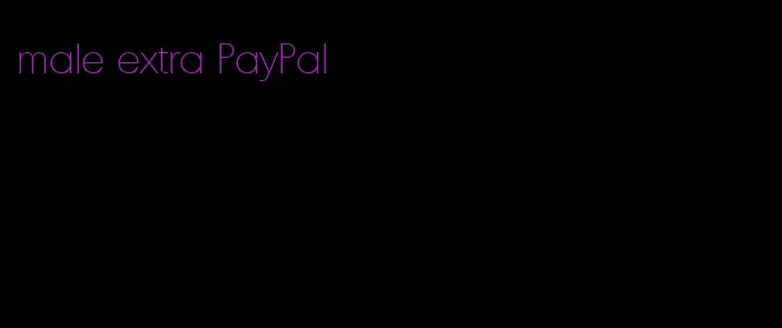 male extra PayPal