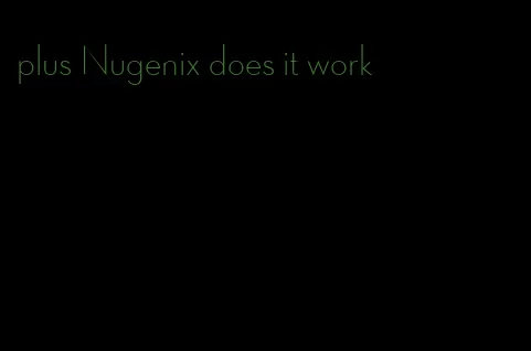 plus Nugenix does it work