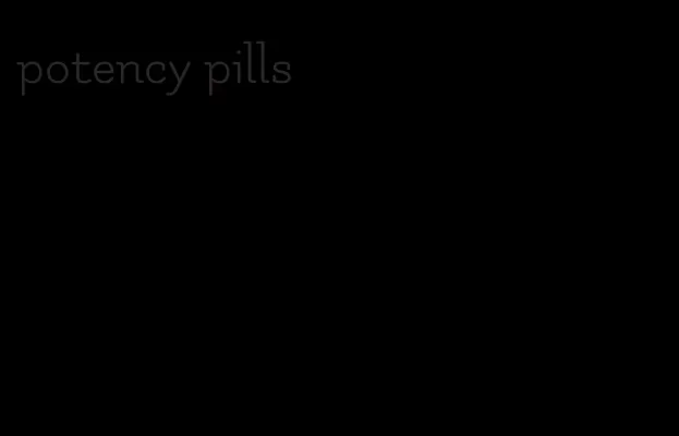 potency pills