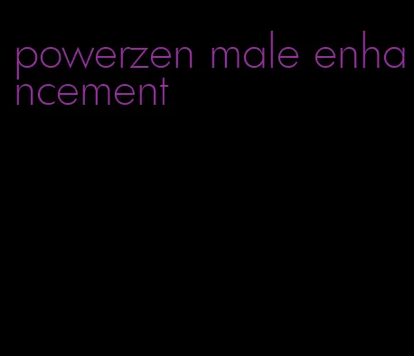 powerzen male enhancement