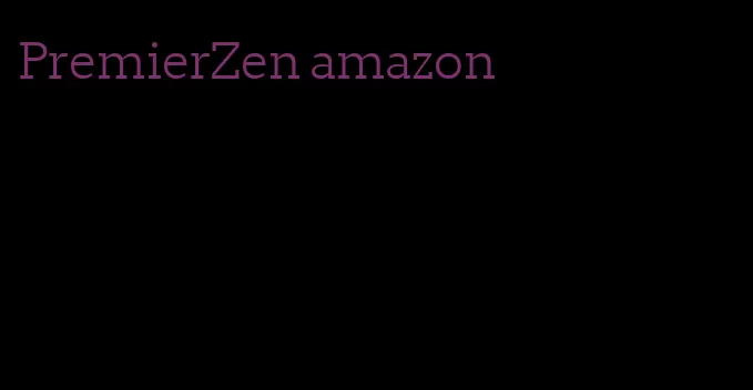 PremierZen amazon