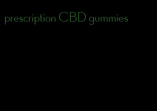 prescription CBD gummies