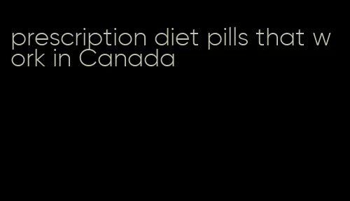 prescription diet pills that work in Canada