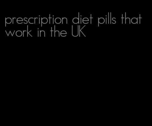 prescription diet pills that work in the UK