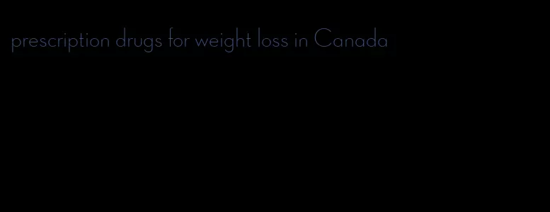 prescription drugs for weight loss in Canada