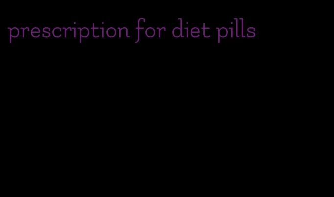 prescription for diet pills