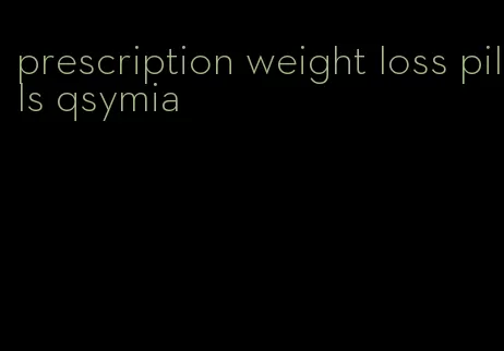 prescription weight loss pills qsymia