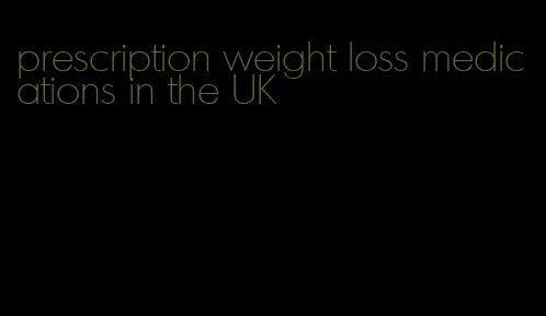 prescription weight loss medications in the UK