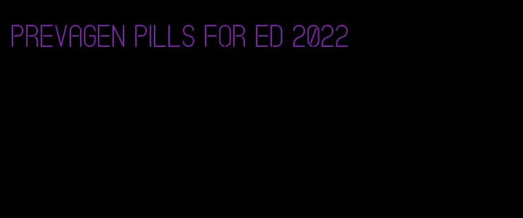 prevagen pills for ED 2022