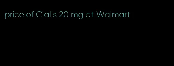 price of Cialis 20 mg at Walmart