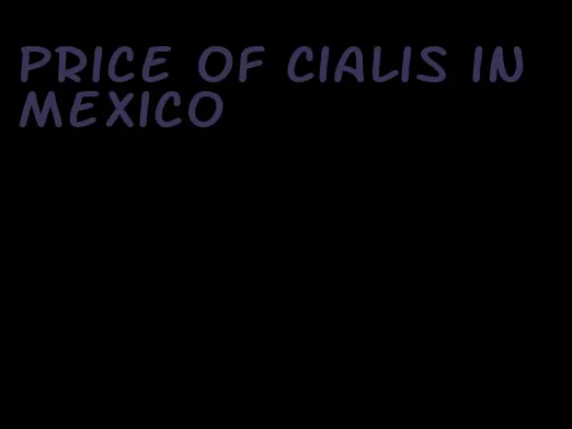 price of Cialis in Mexico