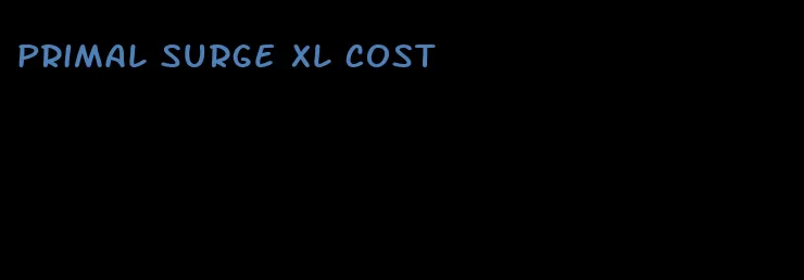 primal surge xl cost