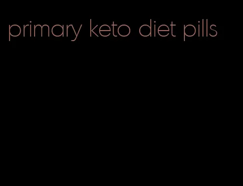 primary keto diet pills