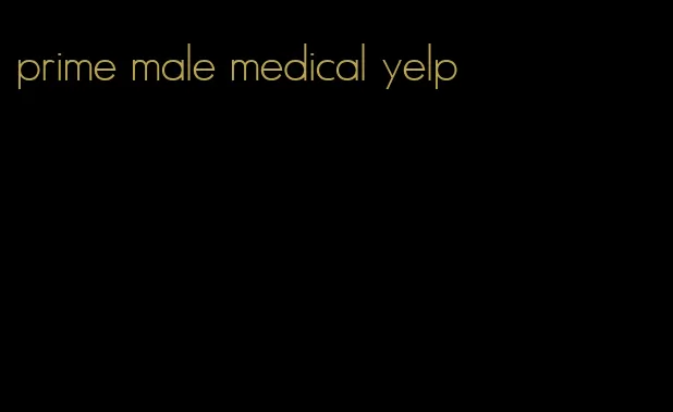 prime male medical yelp