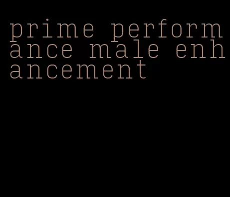 prime performance male enhancement