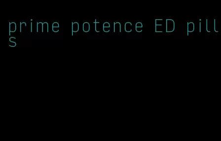 prime potence ED pills