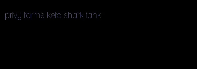 privy farms keto shark tank