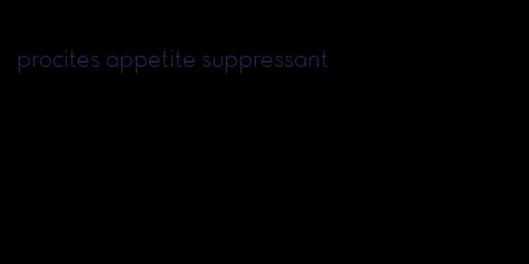 procites appetite suppressant