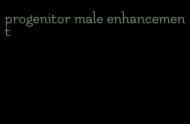 progenitor male enhancement