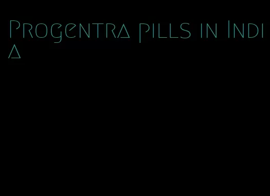 Progentra pills in India