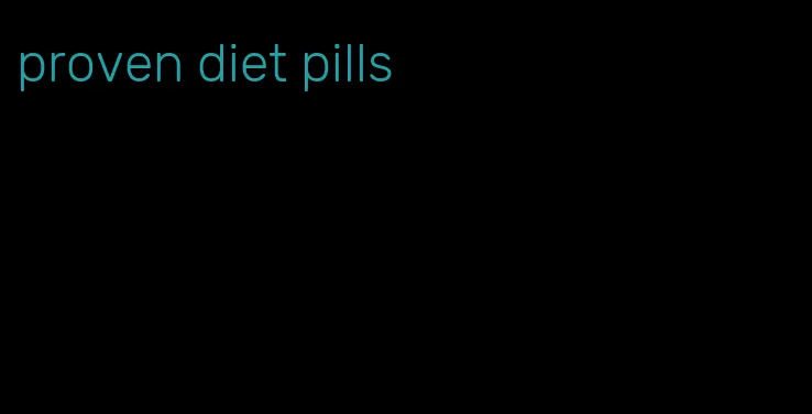 proven diet pills