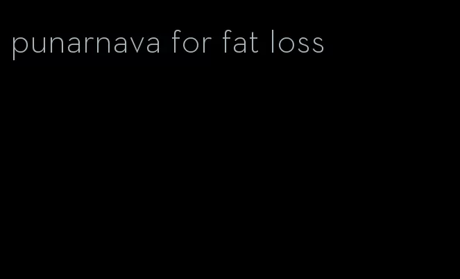 punarnava for fat loss