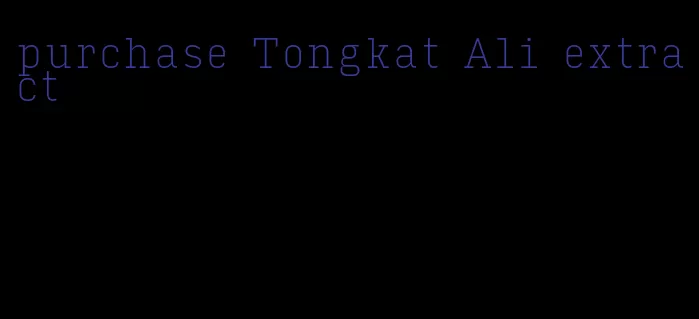 purchase Tongkat Ali extract