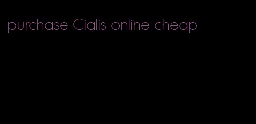 purchase Cialis online cheap