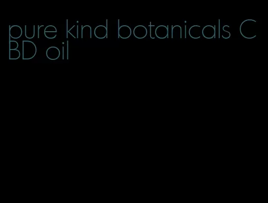 pure kind botanicals CBD oil