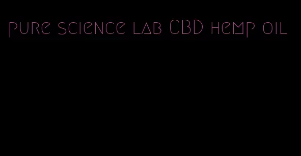 pure science lab CBD hemp oil