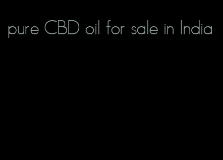 pure CBD oil for sale in India