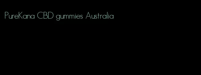 PureKana CBD gummies Australia