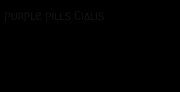 purple pills Cialis