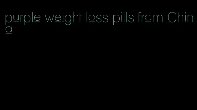 purple weight loss pills from China