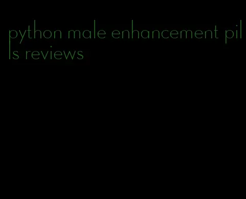 python male enhancement pills reviews