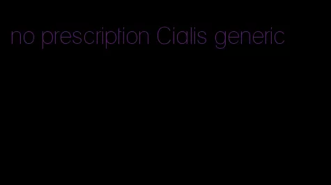 no prescription Cialis generic