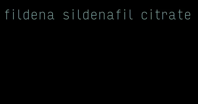 fildena sildenafil citrate