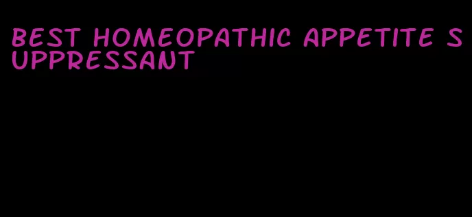 best homeopathic appetite suppressant